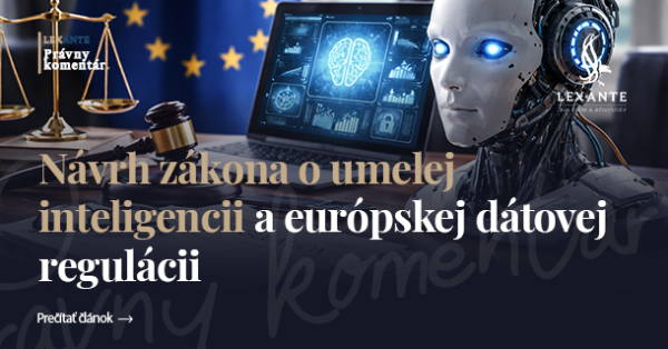 Projekt ustawy o sztucznej inteligencji i europejskich przepisach dotyczących danych: krok w kierunku bezpieczniejszej cyfrowej przyszłości na Słowacji