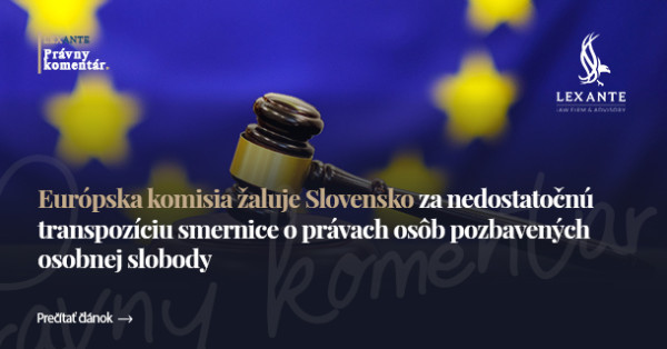 Komisja Europejska pozywa Słowację za niewystarczające wdrożenie dyrektywy o prawach osób pozbawionych wolności osobistej